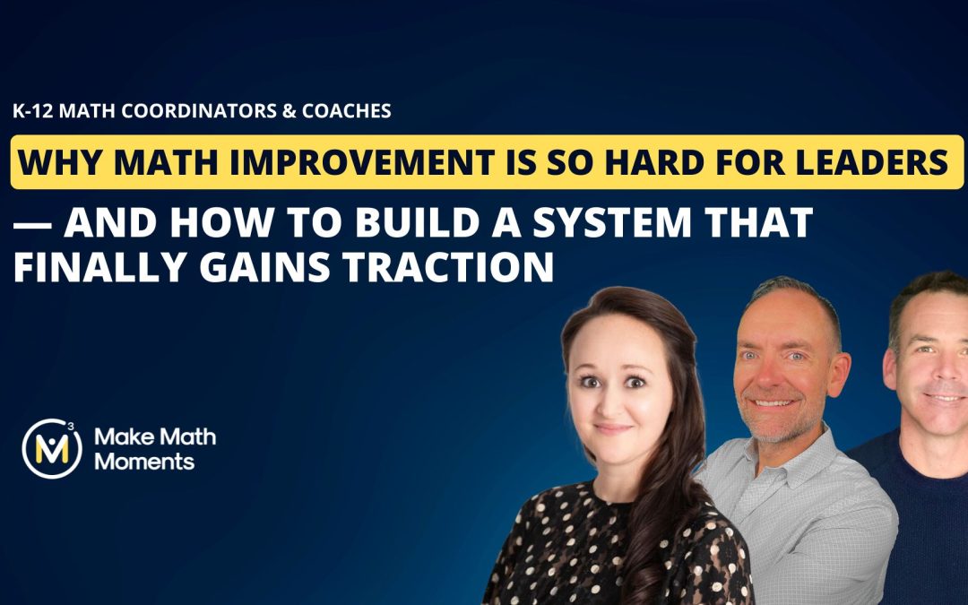 Why Math Improvement Is So Hard for Leaders — And How to Build a System That Finally Gains Traction