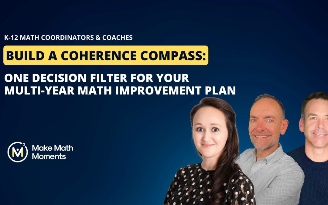 Build a Coherence Compass: One Decision Filter for Your Multi-Year Math Improvement Plan