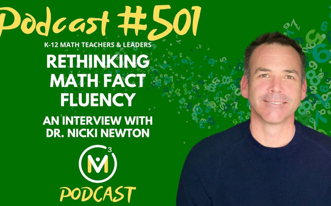Episode #501: Dr. Nicki Newton: Rethinking Math Fact Fluency.